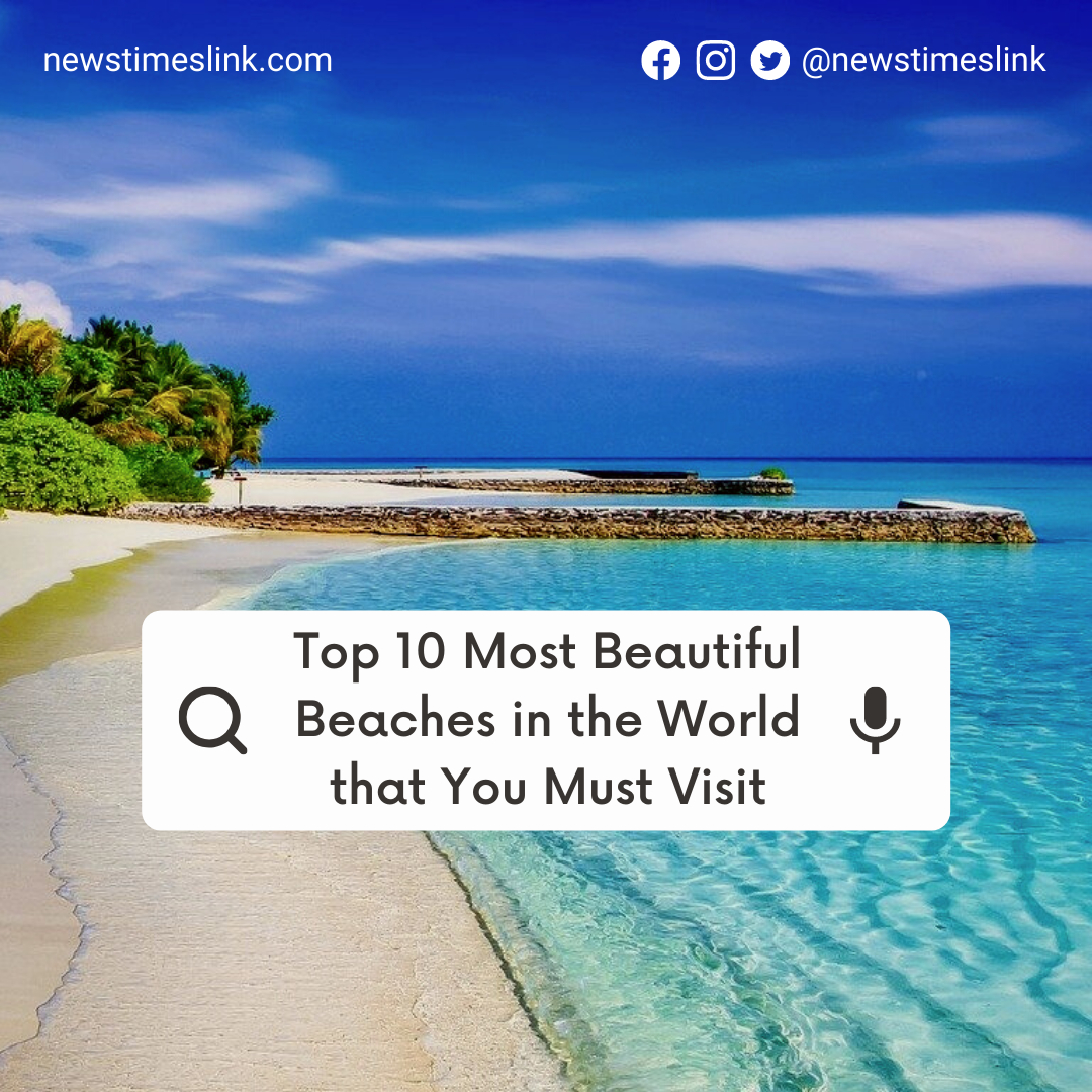 8 Most Beautiful Beaches in the World that You Must Visit
