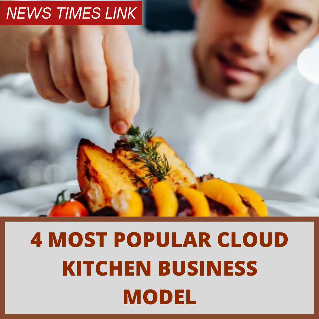 4 Most Popular Cloud Kitchen Business Model